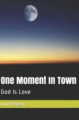 Cover of One Moment In Town