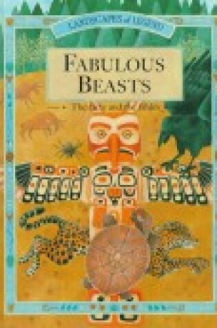 Cover of Fabulous Beasts; The Facts and the Fables