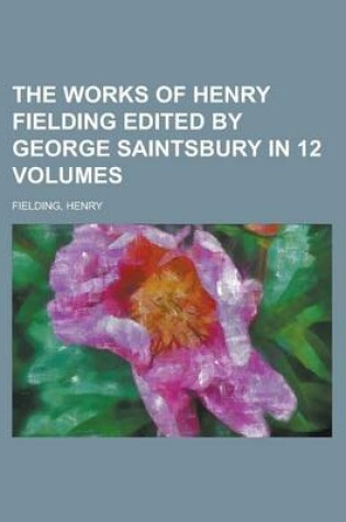 Cover of The Works of Henry Fielding Edited by George Saintsbury in 12 Volumes