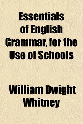 Book cover for Essentials of English Grammar, for the Use of Schools; For the Use of Schools