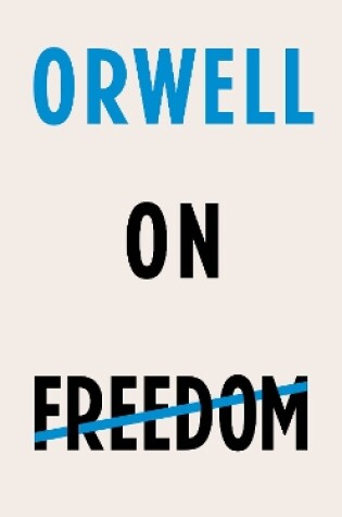Cover of Orwell on Freedom