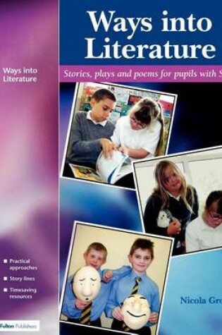 Cover of Ways Into Literature: Stories, Plays and Poems for Pupils with Sen