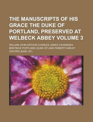 Book cover for The Manuscripts of His Grace the Duke of Portland, Preserved at Welbeck Abbey (3-4)