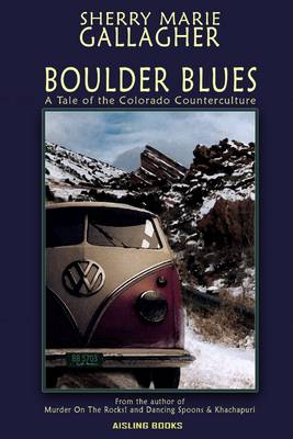 Book cover for Boulder Blues: A Tale of the Colorado Counterculture