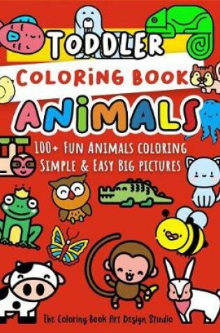 Cover of Toddler Coloring Book Animals