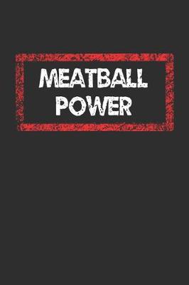 Book cover for Meatball Power Notebook