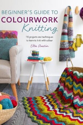 Cover of Beginner'S Guide to Colorwork Knitting