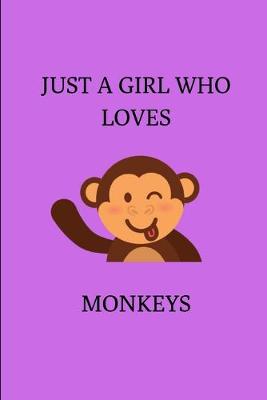 Book cover for Just A Girl Who Loves Monkeys