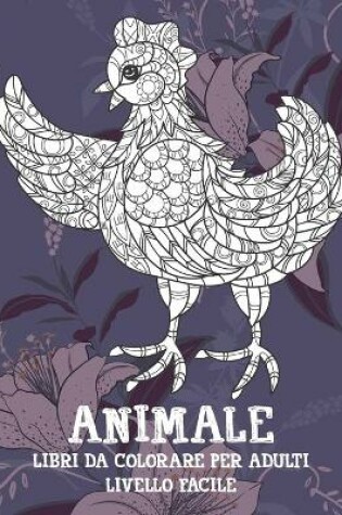 Cover of Libri da colorare per adulti - Livello facile - Animale