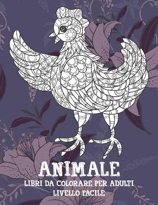 Book cover for Libri da colorare per adulti - Livello facile - Animale