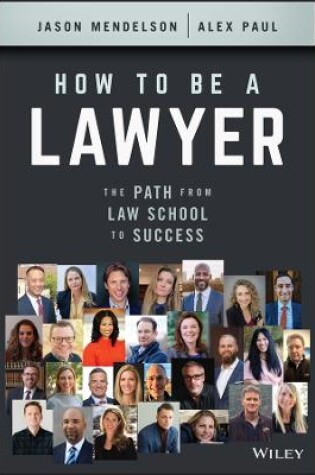 Cover of How to Be a Lawyer: The Path from Law School to Success