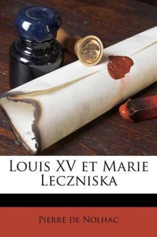 Cover of Louis XV et Marie Leczniska