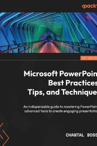 Cover of Microsoft PowerPoint Best Practices, Tips, and Techniques