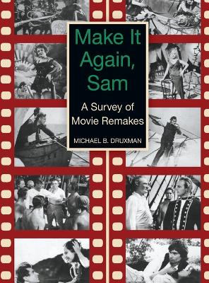 Book cover for Make It Again, Sam - A Survey of Movie Remakes (hardback)