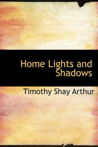 Cover of Home Lights and Shadows