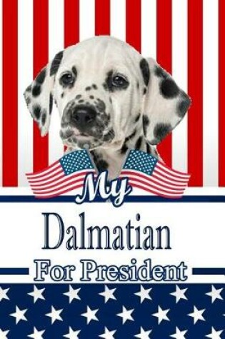 Cover of My Dalmatian for President