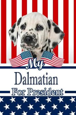 Book cover for My Dalmatian for President