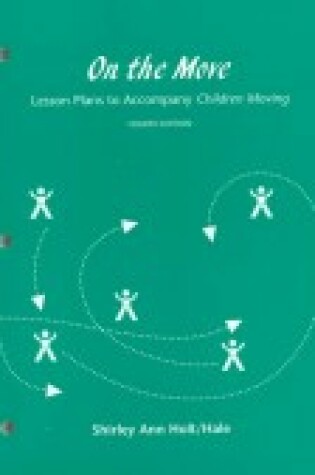 Cover of On the Move: Lesson Plans to Accompany Children Moving