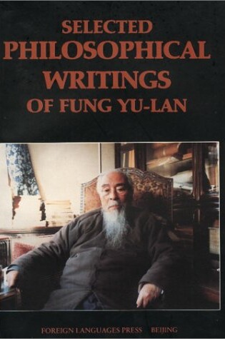 Cover of Selected Philosophical Writings of Fung Yu-Lan