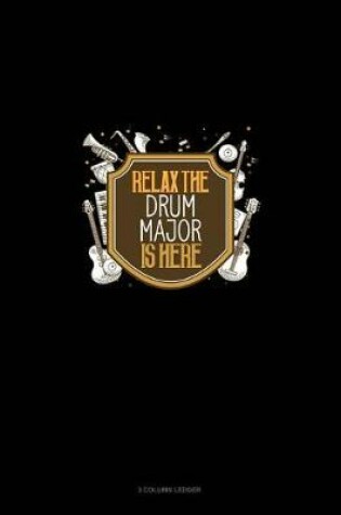 Cover of Relax the Drum Major Is Here