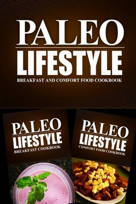 Book cover for Paleo Lifestyle - Breakfast and Comfort Food Cookbook