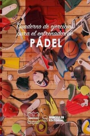 Cover of Cuaderno de Ejercicios para el Entrenador de Padel