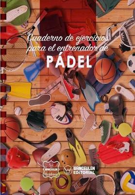 Book cover for Cuaderno de Ejercicios para el Entrenador de Padel
