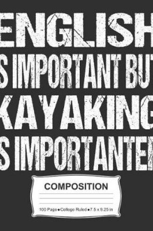 Cover of English Is Important But Kayaking Is Importanter Composition