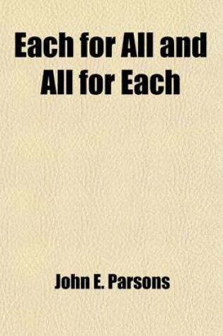 Cover of Each for All and All for Each; The Individual in His Relation to the Social System