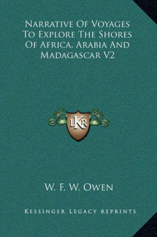 Cover of Narrative of Voyages to Explore the Shores of Africa, Arabia and Madagascar V2