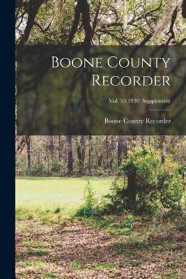 Book cover for Boone County Recorder; Vol. 55 1930 Supplement