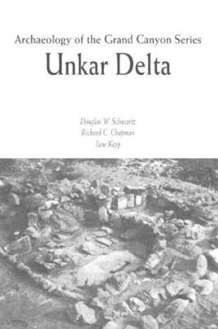 Cover of Unkar Delta, Archaeology of the Grand Canyon