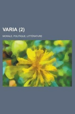 Cover of Varia (2); Morale, Politique, Litterature