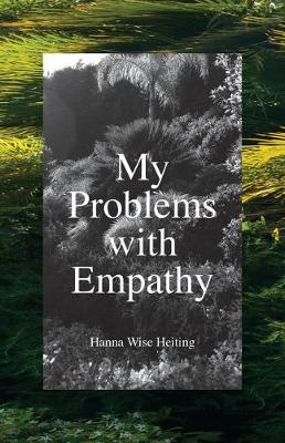 Cover of My Problems with Empathy
