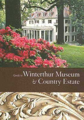 Book cover for Guide to Winterthur Museum & Country Estate