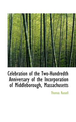 Book cover for Celebration of the Two-Hundredth Anniversary of the Incorporation of Middleborough, Massachusetts