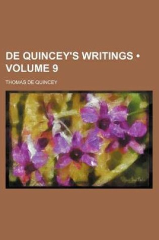 Cover of de Quincey's Writings (Volume 9)