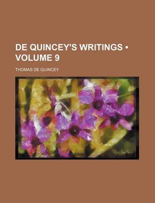 Book cover for de Quincey's Writings (Volume 9)