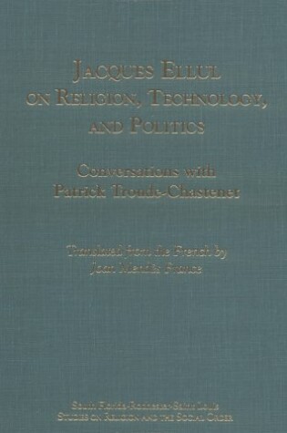 Cover of Jacques Ellul on Religion, Technology, and Politics