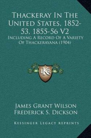 Cover of Thackeray in the United States, 1852-53, 1855-56 V2