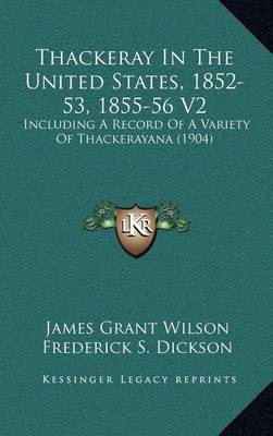 Book cover for Thackeray in the United States, 1852-53, 1855-56 V2