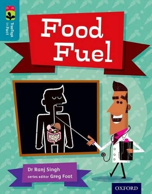 Book cover for Oxford Reading Tree TreeTops inFact: Level 9: Food Fuel