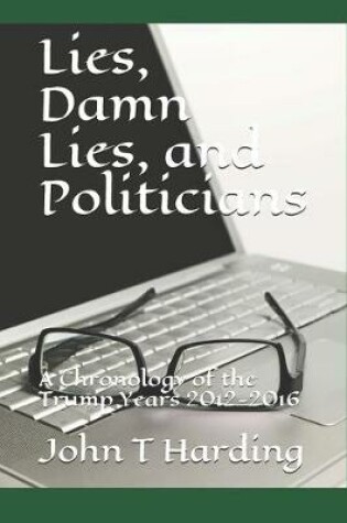 Cover of Lies, Damn Lies, and Politicians