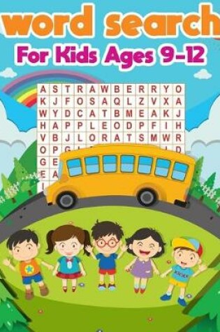 Cover of Word Search For Kids Ages 9-12