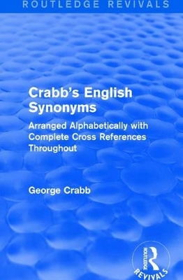 Book cover for Routledge Revivals: Crabb's English Synonyms (1916)