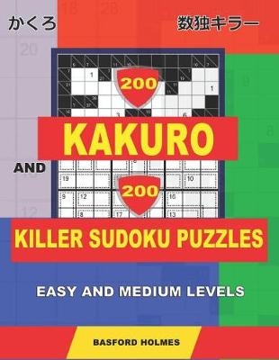 Book cover for 200 Kakuro and 200 Killer Sudoku puzzles. Easy and medium levels.