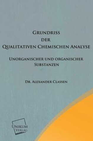 Cover of Grundriss Der Qualitativen Chemischen Analyse