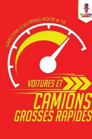 Cover of Voitures et Camions Grosses Rapides