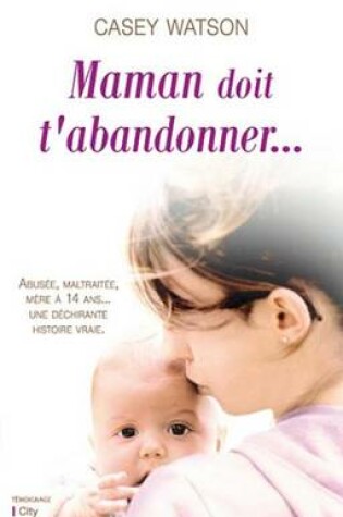 Cover of Maman Doit T'Abandonner