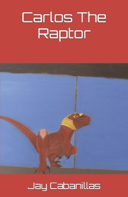 Book cover for Carlos The Raptor